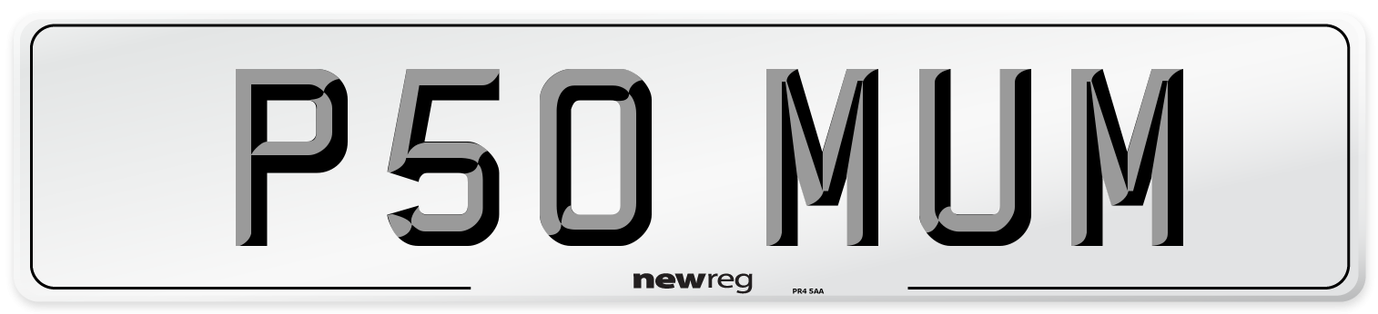 P50 MUM Number Plate from New Reg